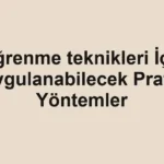 ogrenme-teknikleri-icin-uygulanabilecek-pratik-yontemler.webp